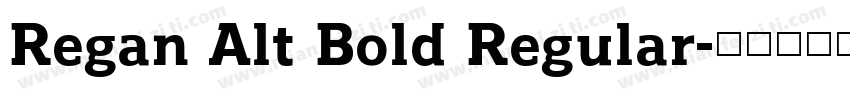Regan Alt Bold Regular字体转换